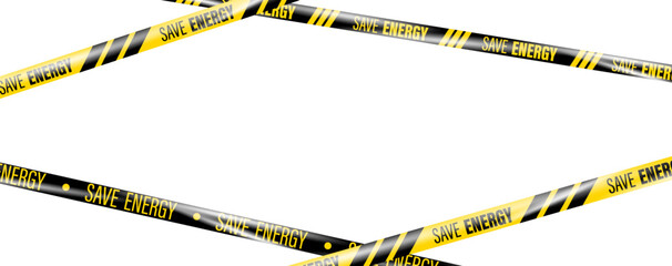 Wall Mural - save energy. energy crisis. realistic crossing caution tapes of warning signs. supply of electricity