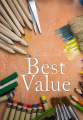 Poster - Overhead shot of school supplies with Best Value text. Brushes, pencils, artistic tools. Art And Craft Work Tools.