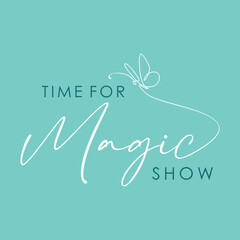 Wall Mural - Time for magic show typographic slogan for t-shirt prints vector, posters and other uses.