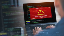 System Hacked Alert After Cyber Attack On Computer Network. Compromised Information Concept. Internet Virus Cyber Security And Cybercrime.