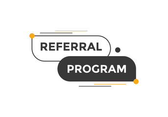 Referral program Colorful label sign template. Referral program symbol web banner.
