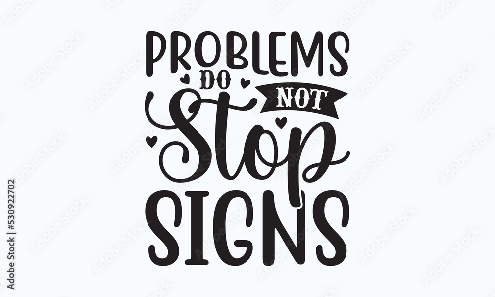 Problems do not stop signs - Procreate t-shirt design, Hand drew ...