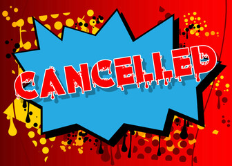 Poster - Cancelled. Graffiti tag. Abstract modern street art decoration performed in urban painting style.