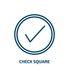 Poster - check square icon from user interface collection. Thin linear check square, square, check outline icon isolated on white background. Line vector check square sign, symbol for web and mobile