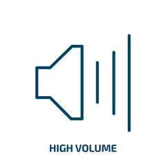 Poster - high volume icon from user interface collection. Thin linear high volume, sound, audio outline icon isolated on white background. Line vector high volume sign, symbol for web and mobile