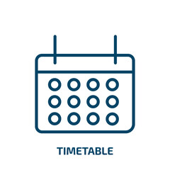 Poster - timetable icon from user interface collection. Thin linear timetable, schedule, clock outline icon isolated on white background. Line vector timetable sign, symbol for web and mobile