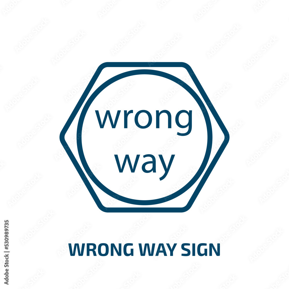 wrong way sign icon from traffic signs collection. Thin linear wrong way sign, way, wrong outline icon isolated on white background. Line vector wrong way sign sign, symbol for web and mobile