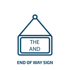 Poster - end of way sign icon from traffic signs collection. Thin linear end of way sign, traffic, way outline icon isolated on white background. Line vector end of way sign sign, symbol for web and mobile