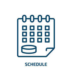 Poster - schedule icon from hockey collection. Thin linear schedule, website, business outline icon isolated on white background. Line vector schedule sign, symbol for web and mobile