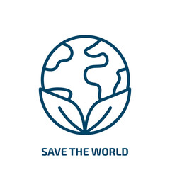 Poster - save the world icon from ecology collection. Thin linear save the world, save, world outline icon isolated on white background. Line vector save the world sign, symbol for web and mobile