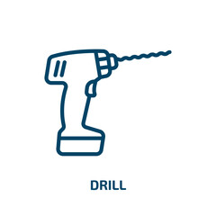 Poster - drill icon from construction collection. Thin linear drill, hammer, tools outline icon isolated on white background. Line vector drill sign, symbol for web and mobile