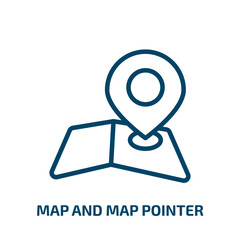 Poster - map and map pointer icon from signs collection. Thin linear map and map pointer, navigation, pin outline icon isolated on white background. Line vector map and map pointer sign, symbol for web and