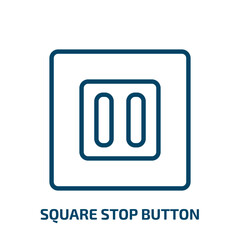 Poster - square stop button icon from user interface collection. Thin linear square stop button, square, stop outline icon isolated on white background. Line vector square stop button sign, symbol for web and