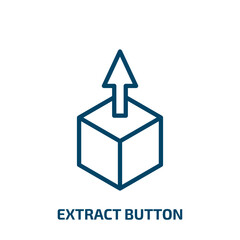 Poster - extract button icon from user interface collection. Thin linear extract button, button, extraction outline icon isolated on white background. Line vector extract button sign, symbol for web and mobile