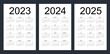Simple editable vector calendars for year 2023, 2024, 2025. Week starts from Sunday. Vertical. Isolated vector illustration on white background.