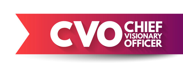 Aufkleber - CVO - Chief Visionary Officer is an executive function in a company like CEO or COO, acronym text concept background