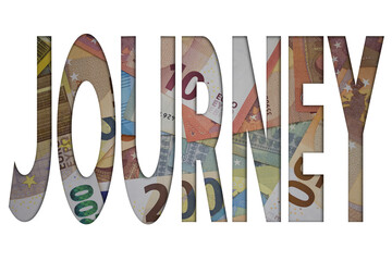 Poster - Journey word with money. Paper currency background with different banknotes.