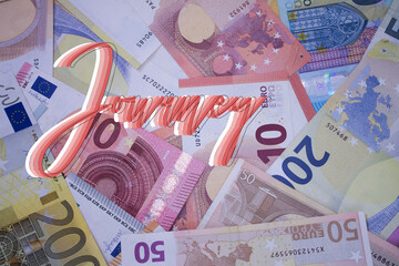 Poster - Journey word with money. Paper currency background with different banknotes.
