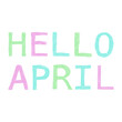 Lettering hello april, spring postcard. Print for invitation cards, posters.