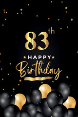 Wall Mural - Happy 83th birthday with black and gold balloon, star, grunge brush on black background. Premium design for poster, birthday celebrations, birthday card, banner, greetings card, ceremony.