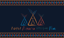 Native American Heritage Month. Vector Banner, Poster, Card, Content For Social Media With The Text National Native American Heritage Month. Background With Abstract Elements, Natural Landscape.