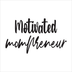 Sticker - Motivated Mompreneur eps design