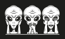 Three Wise Aliens. Hear No Evil, See No Evil, Speak No Evil. Vector  Illustration.
