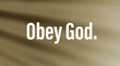 Obey god motivational bible word with soft color background