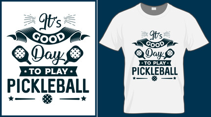 It's a good day to play Pickleball saying vector t shirt design. Pickle ball quote typography designs. Print illustration for sport card, cap, tshirt, mug, banner, poster, background. 