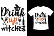 Drink up witches t shirt design template .