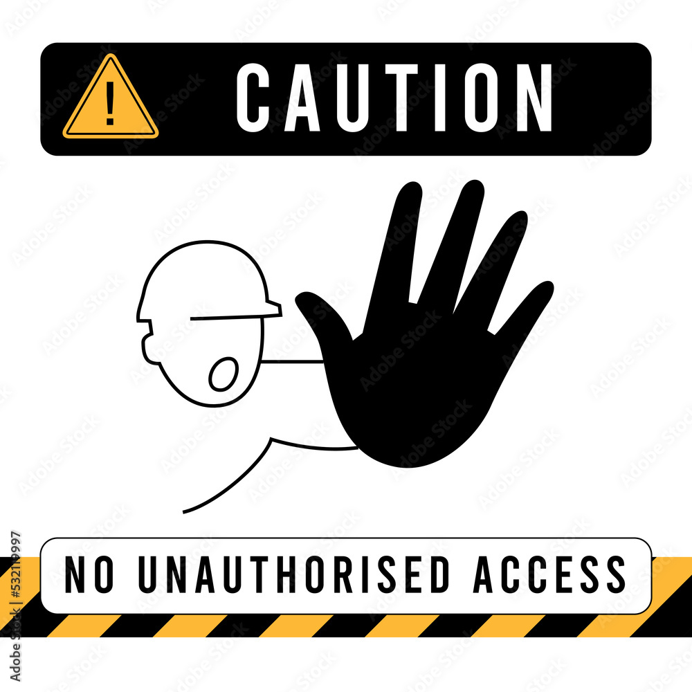Caution Unauthorised Access Construction Sign Stock Vector | Adobe Stock