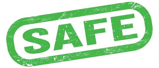 SAFE, text on green rectangle stamp sign.