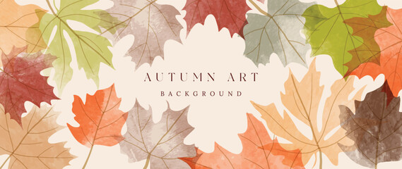 Autumn foliage in watercolor vector background. Abstract wallpaper design with maple leaves, leaf border, frame. Elegant botanical in fall season illustration suitable for fabric, prints, cover.