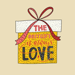 Wall Mural - Vector love lettering quote card with a gift box. Typography illustration, calligraphy design.