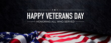 Veterans Day Banner With USA Flag And Black Rock Background.