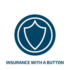 Poster - insurance with a button icon from general collection. Filled insurance with a button, insurance, button glyph icons isolated on white background. Black vector insurance with a button sign, symbol for