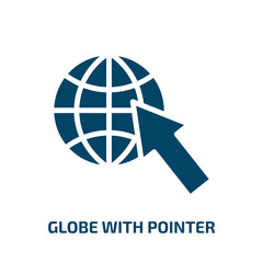 Poster - globe with pointer icon from music and media collection. Filled globe with pointer, pointer, globe glyph icons isolated on white background. Black vector globe with pointer sign, symbol for web design