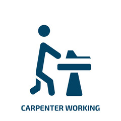 Poster - carpenter working icon from people collection. Filled carpenter working, carpenter, work glyph icons isolated on white background. Black vector carpenter working sign, symbol for web design and mobile