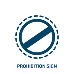 Poster - prohibition sign icon from signs collection. Filled prohibition sign, danger, prohibition glyph icons isolated on white background. Black vector prohibition sign sign, symbol for web design and mobile