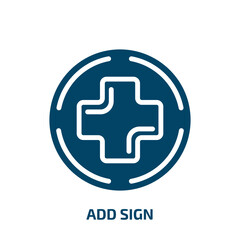 Poster - add sign icon from signs collection. Filled add sign, add, online glyph icons isolated on white background. Black vector add sign sign, symbol for web design and mobile apps