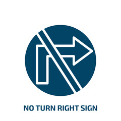 Poster - no turn right sign icon from traffic signs collection. Filled no turn right sign, arrow, road glyph icons isolated on white background. Black vector no turn right sign sign, symbol for web design and