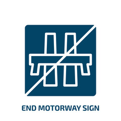 Poster - end motorway sign icon from traffic signs collection. Filled end motorway sign, road, highway glyph icons isolated on white background. Black vector end motorway sign sign, symbol for web design and