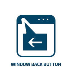 Poster - window back button icon from user interface collection. Filled window back button, back, button glyph icons isolated on white background. Black vector window back button sign, symbol for web design