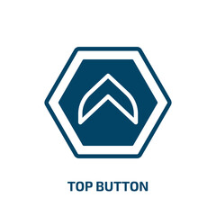 Poster - top button icon from user interface collection. Filled top button, top, button glyph icons isolated on white background. Black vector top button sign, symbol for web design and mobile apps
