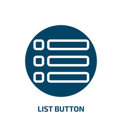 Poster - list button icon from user interface collection. Filled list button, button, list glyph icons isolated on white background. Black vector list button sign, symbol for web design and mobile apps