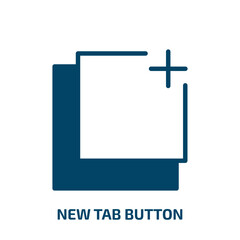 Poster - new tab button icon from user interface collection. Filled new tab button, tab, new glyph icons isolated on white background. Black vector new tab button sign, symbol for web design and mobile apps