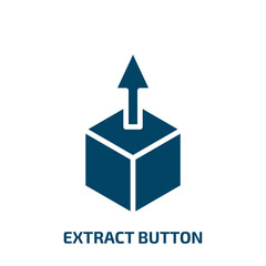 Poster - extract button icon from user interface collection. Filled extract button, button, extraction glyph icons isolated on white background. Black vector extract button sign, symbol for web design and