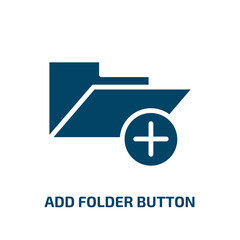 Poster - add folder button icon from user interface collection. Filled add folder button, add, button glyph icons isolated on white background. Black vector add folder button sign, symbol for web design and