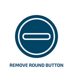 Poster - remove round button icon from user interface collection. Filled remove round button, remove, button glyph icons isolated on white background. Black vector remove round button sign, symbol for web