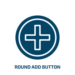 Poster - round add button icon from user interface collection. Filled round add button, button, add glyph icons isolated on white background. Black vector round add button sign, symbol for web design and